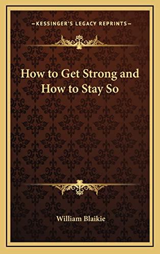 How to Get Strong and How to Stay So Cover