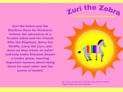 Zuri the Zebra and the Rainbow Race for Kindness (S.H.I.N.E.'s Kindness Adventures Book 2) cover