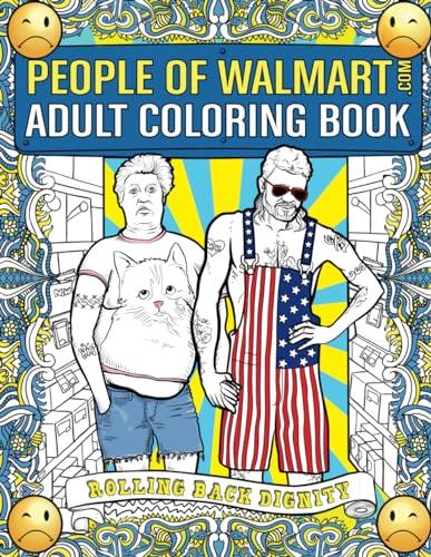 People of Walmart Adult Coloring Book: Rolling Back Dignity (OFFICIAL People of Walmart Books) Cover