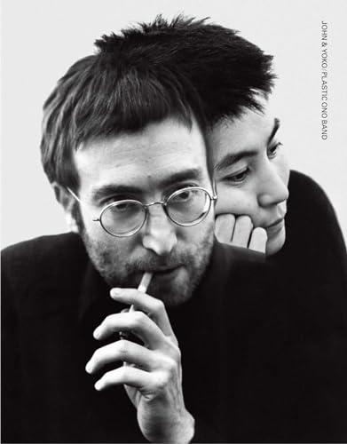 John & Yoko/Plastic Ono Band: In Their Own Words & with Contributions from the People Who Were There Cover