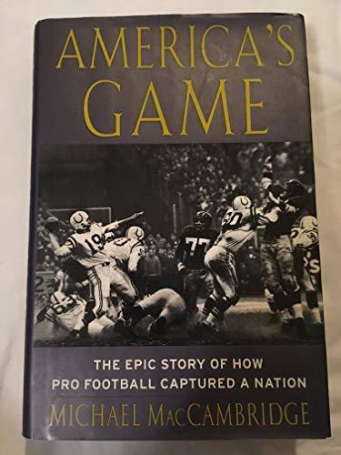 America's Game: The Epic Story of How Pro Football Captured a Nation Cover