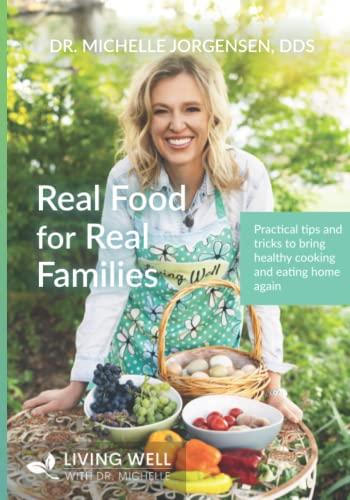 Real Food for Real Families (Living Well with Dr. Michelle) Cover