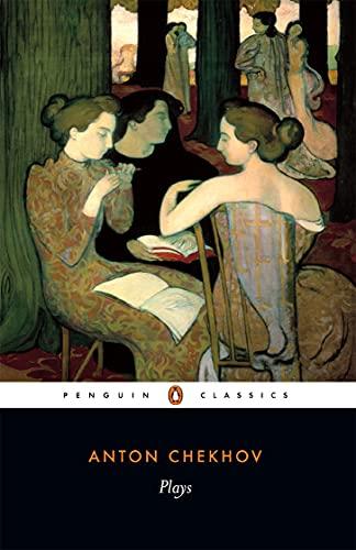 Plays: Ivanov; The Seagull; Uncle Vanya; Three Sisters; The Cherryorchard (Penguin Classics S.) Cover