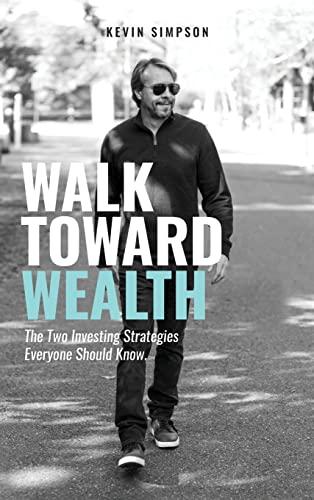 Walk Toward Wealth: The Two Investing Strategies Everyone Should Know cover