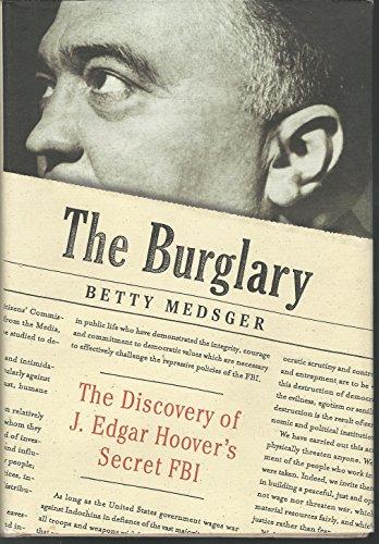 The Burglary: The Discovery of J. Edgar Hoover's Secret FBI Cover