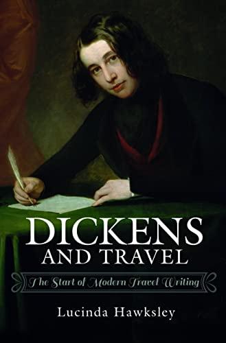 Dickens and Travel: The Start of Modern Travel Writing Cover