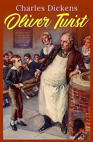 Oliver Twist: The Original 1838 Unabridged and Complete Edition (Charles Dickens Classics) Cover