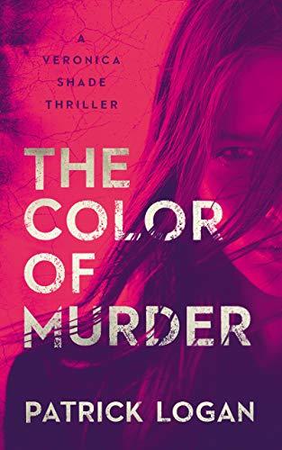 The Color of Murder (A Veronica Shade Thriller Book 1) Cover