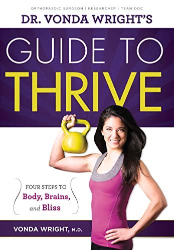 Dr. Vonda Wright's Guide to Thrive: 4 Steps to Body, Brains, and Bliss Cover