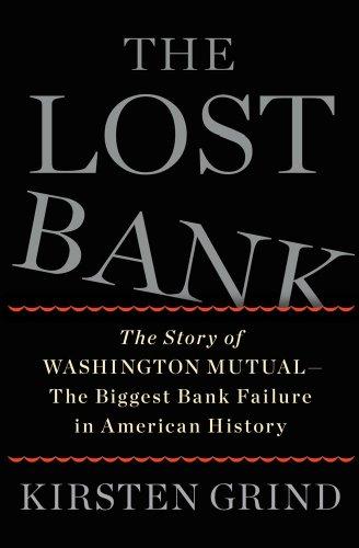 The Lost Bank: The Story of Washington Mutual-The Biggest Bank Failure in American History Cover