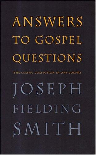 Answers to gospel questions: The classic collection in one volume Cover