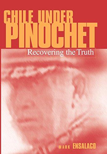 Chile Under Pinochet: Recovering the Truth (Pennsylvania Studies in Human Rights) Cover