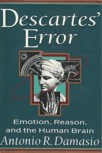 DESCARTES' ERROR Emotion, Reason, and the Human Brain Cover