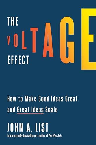 The Voltage Effect: How to Make Good Ideas Great and Great Ideas Scale Cover