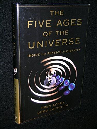 The Five Ages of the Universe: Inside the Physics of Eternity Cover
