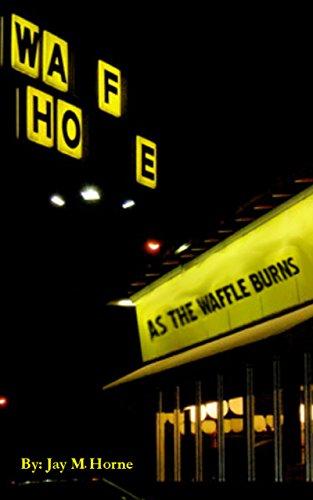 As the Waffle Burns Cover