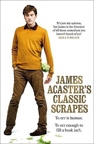 James Acaster's Classic Scrapes Cover