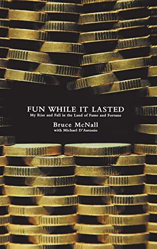 Fun While It Lasted: My Rise and Fall in the Land of Fame and Fortune Cover
