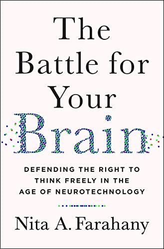 The Battle for Your Brain: Defending the Right to Think Freely in the Age of Neurotechnology Cover