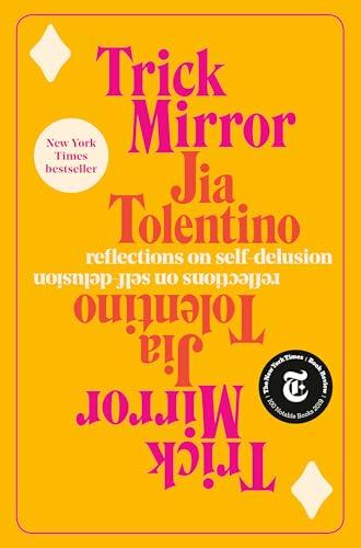 Trick Mirror: Reflections on Self-Delusion Cover