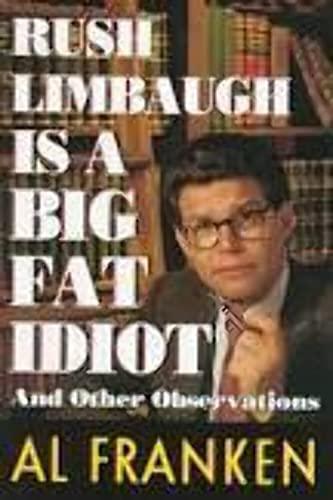 Rush Limbaugh is a Big Fat Idiot and Other Observations Cover