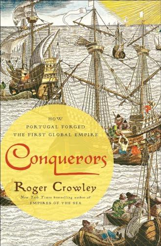 Conquerors: How Portugal Forged the First Global Empire Cover