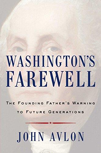Washington's Farewell: The Founding Father's Warning to Future Generations Cover