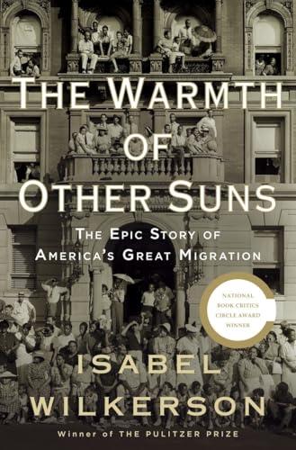 The Warmth of Other Suns: The Epic Story of America's Great Migration Cover