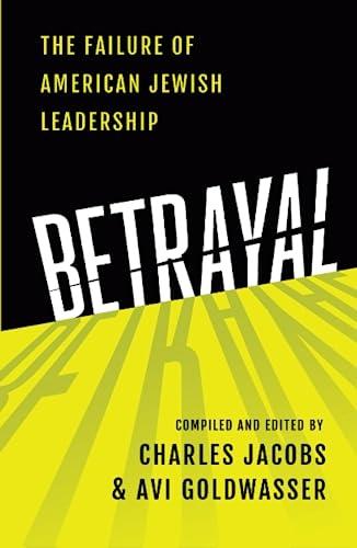 Betrayal: The Failure of American Jewish Leadership Cover