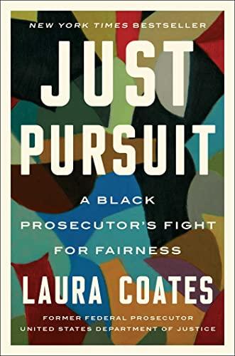 Just Pursuit: A Black Prosecutor's Fight for Fairness Cover