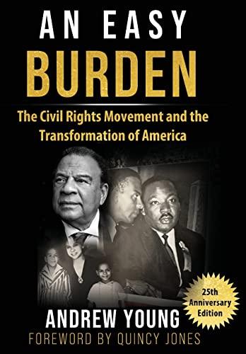 25th Anniversary Edition - An Easy Burden: The Civil Rights Movement and the Transformation of America Cover
