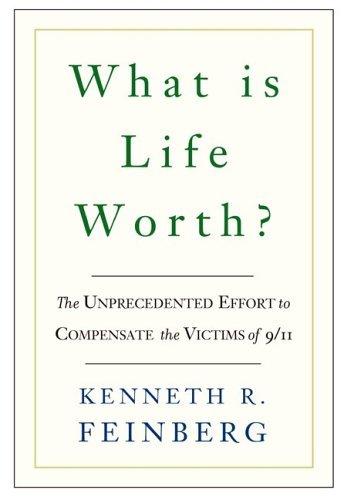 What Is Life Worth?: The Inside Story of the 9/11 Fund and Its Effort to Compensate the Victims of September 11th Cover