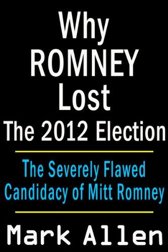 Why Romney Lost The 2012 Election Cover