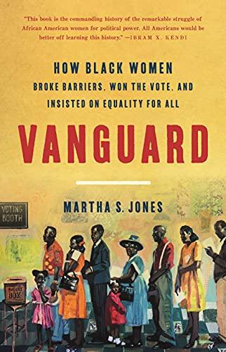 Vanguard: How Black Women Broke Barriers, Won the Vote, and Insisted on Equality for All Cover