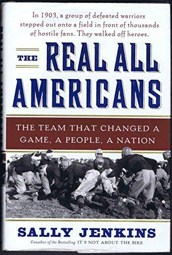 The Real All Americans: The Team That Changed a Game, a People, a Nation Cover