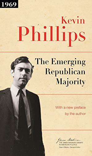 The Emerging Republican Majority: Updated Edition (The James Madison Library in American Politics) Cover