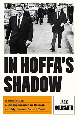 In Hoffa's Shadow: A Stepfather, a Disappearance in Detroit, and My Search for the Truth Cover