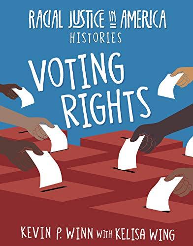 Voting Rights (21st Century Skills Library: Racial Justice in America: Histories) Cover