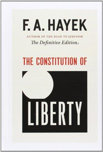 The Constitution of Liberty: The Definitive Edition (Volume 17) (The Collected Works of F. A. Hayek) Cover