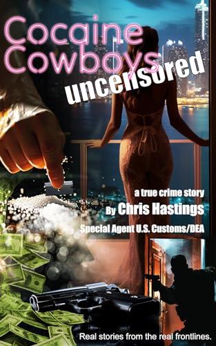 Cocaine Cowboys Uncensored Cover