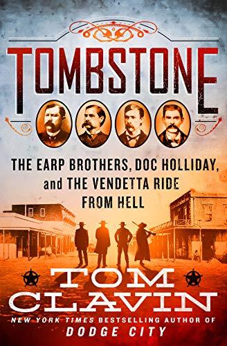 Tombstone: The Earp Brothers, Doc Holliday, and the Vendetta Ride from Hell (Frontier Lawmen) Cover