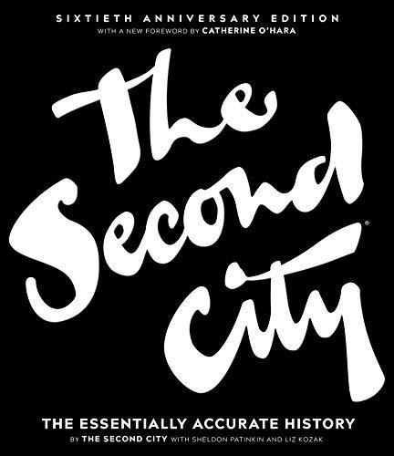 The Second City: The Essentially Accurate History Cover