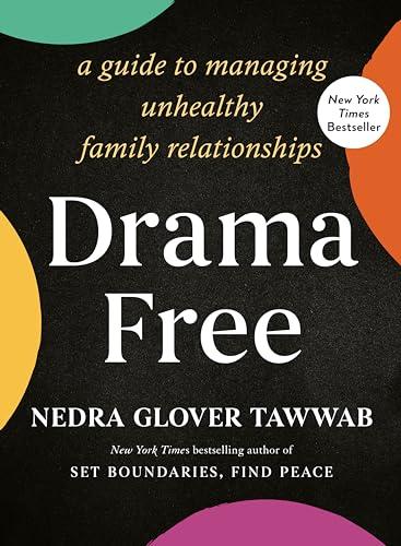 Drama Free: A Guide to Managing Unhealthy Family Relationships Cover