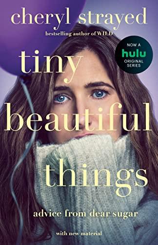 Tiny Beautiful Things: Advice from Dear Sugar (A Reese Witherspoon Book Club Pick) Cover