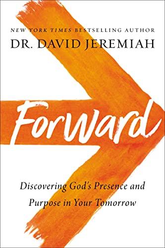 Forward: Discovering God’s Presence and Purpose in Your Tomorrow Cover