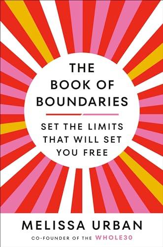 The Book of Boundaries: Set the Limits That Will Set You Free Cover