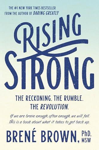 Rising Strong: The Reckoning. The Rumble. The Revolution. Cover