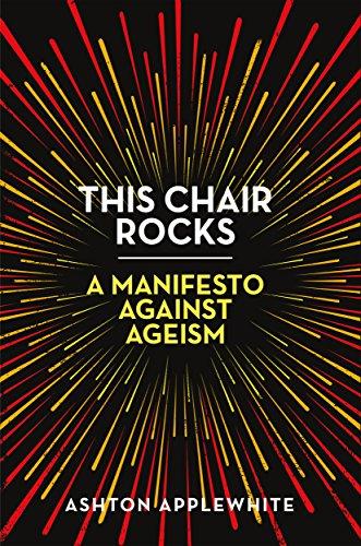 This Chair Rocks: A Manifesto Against Ageism Cover