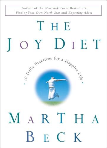 The Joy Diet: 10 Daily Practices for a Happier Life cover