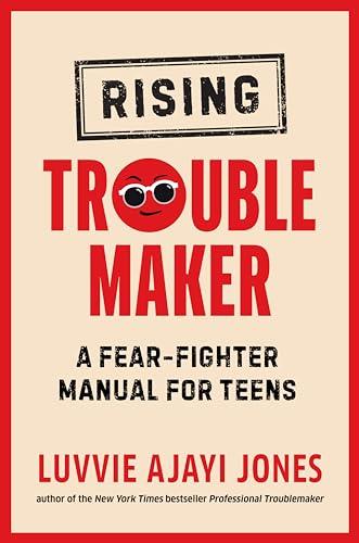 Rising Troublemaker: A Fear-Fighter Manual for Teens Cover